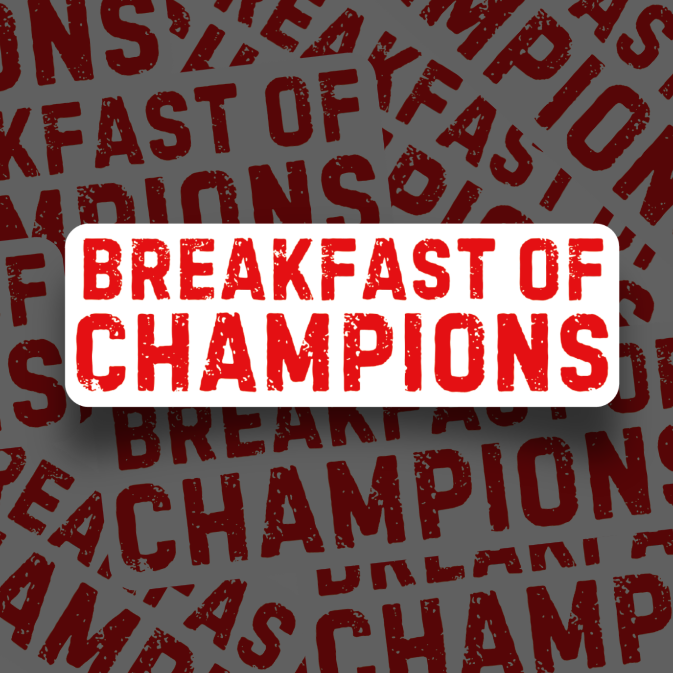 "Breakfast of Champions" Sticker