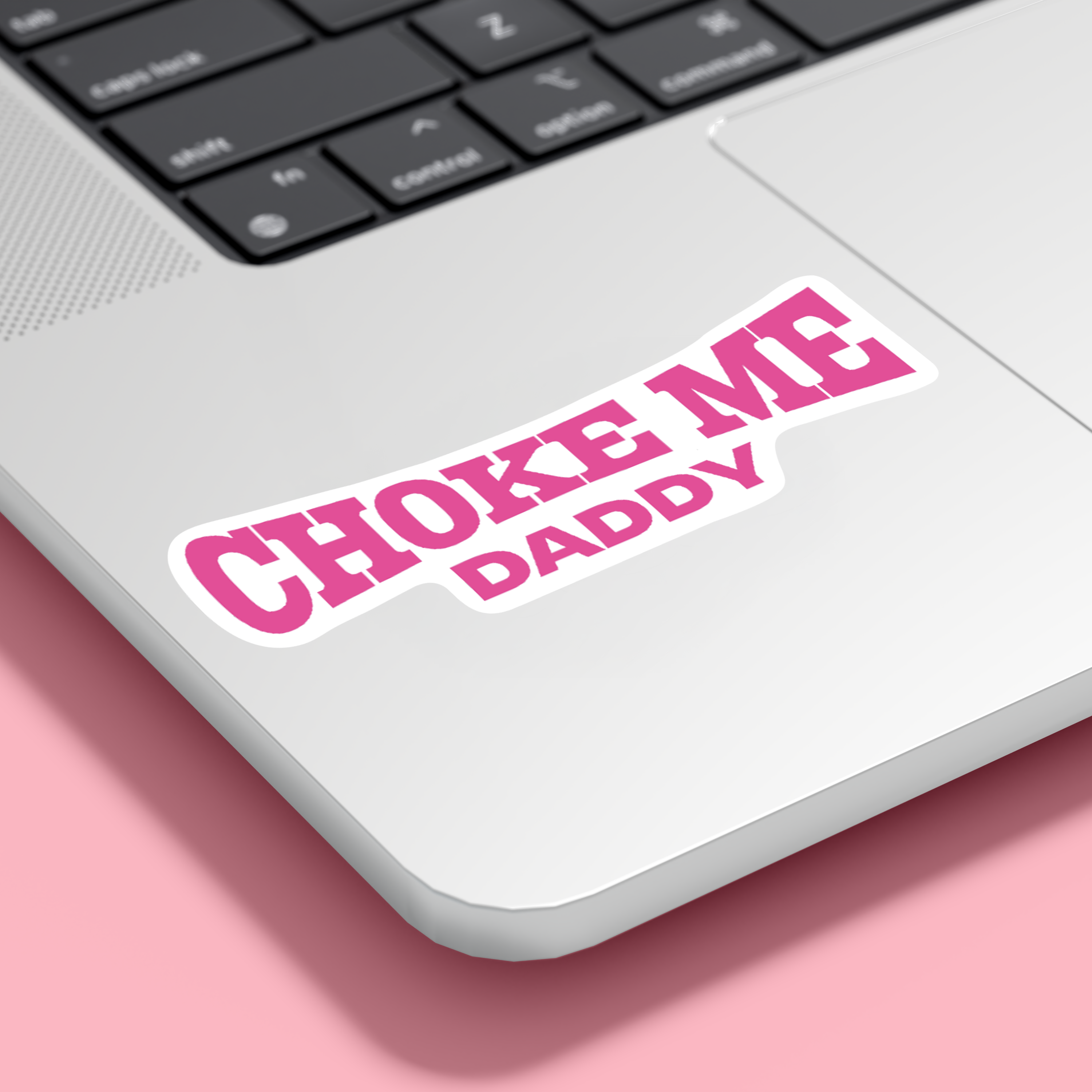 "Ch0ke me Daddy" Sticker