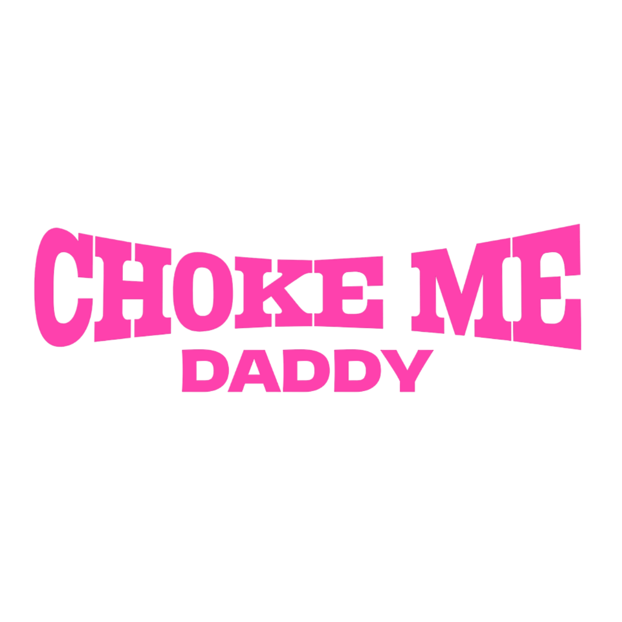 "Ch#ke Me Daddy" G-String