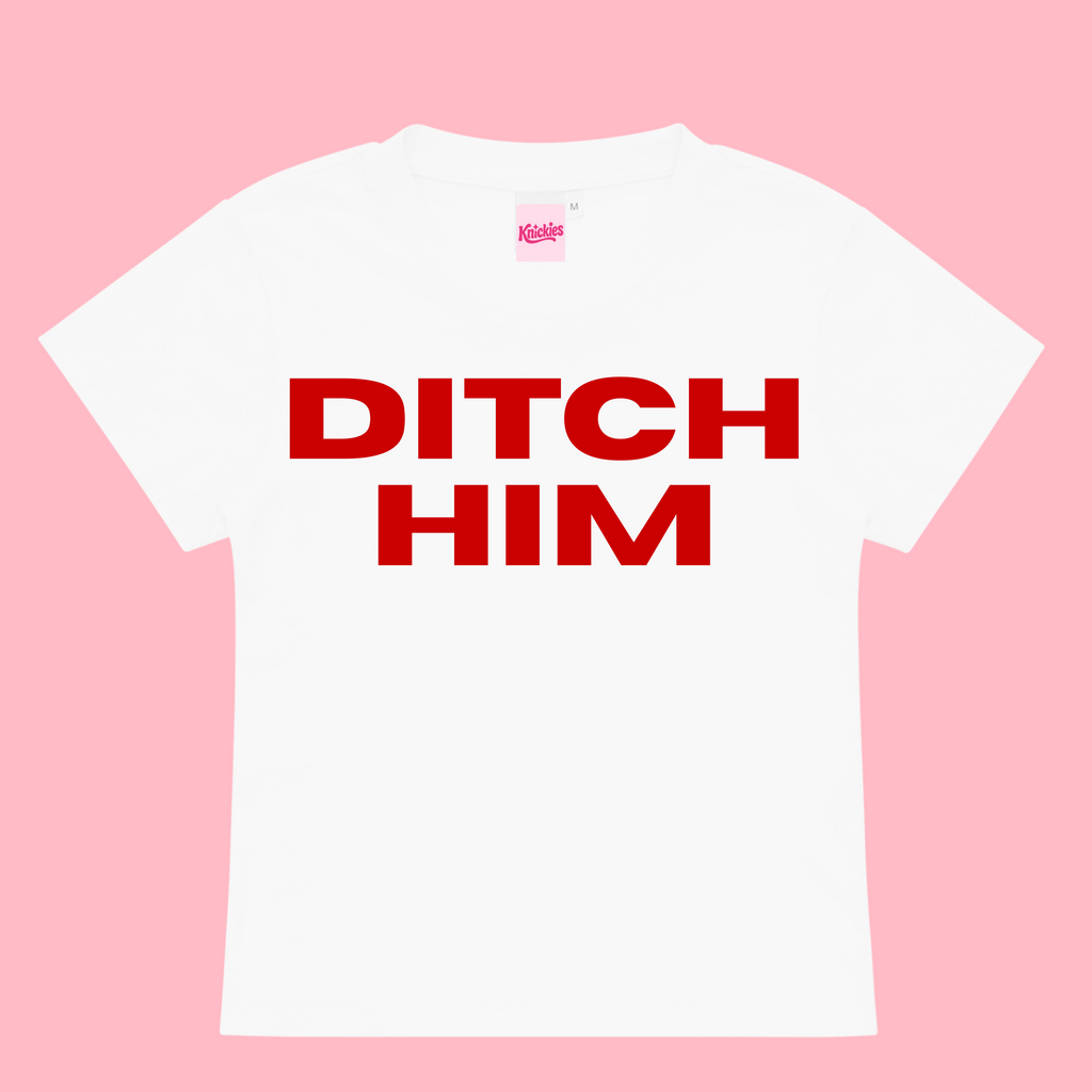White t-shirt with 'DITCH HIM' in red text on a pink background