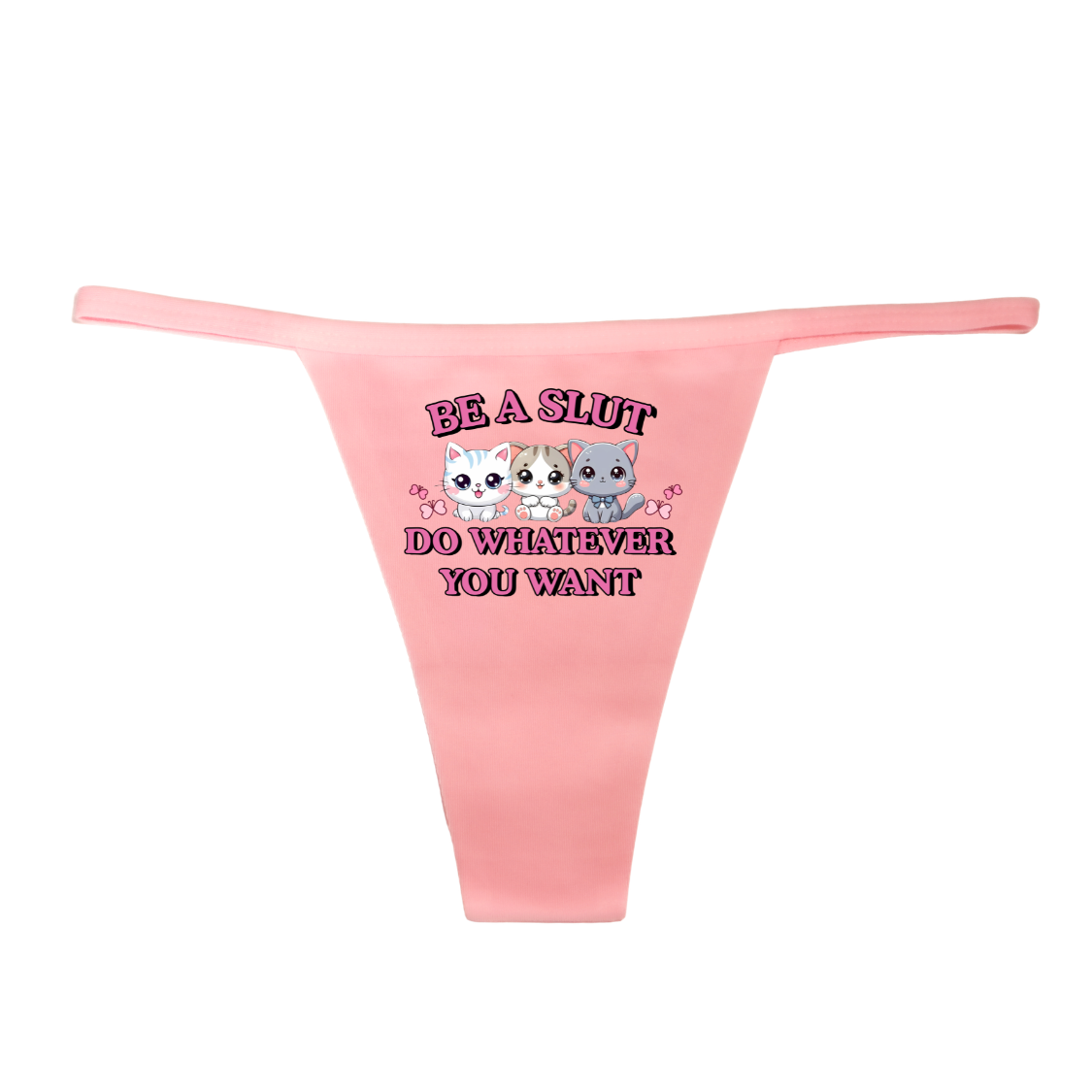 "Be a Sl#t Do Whatever You Want" G-String