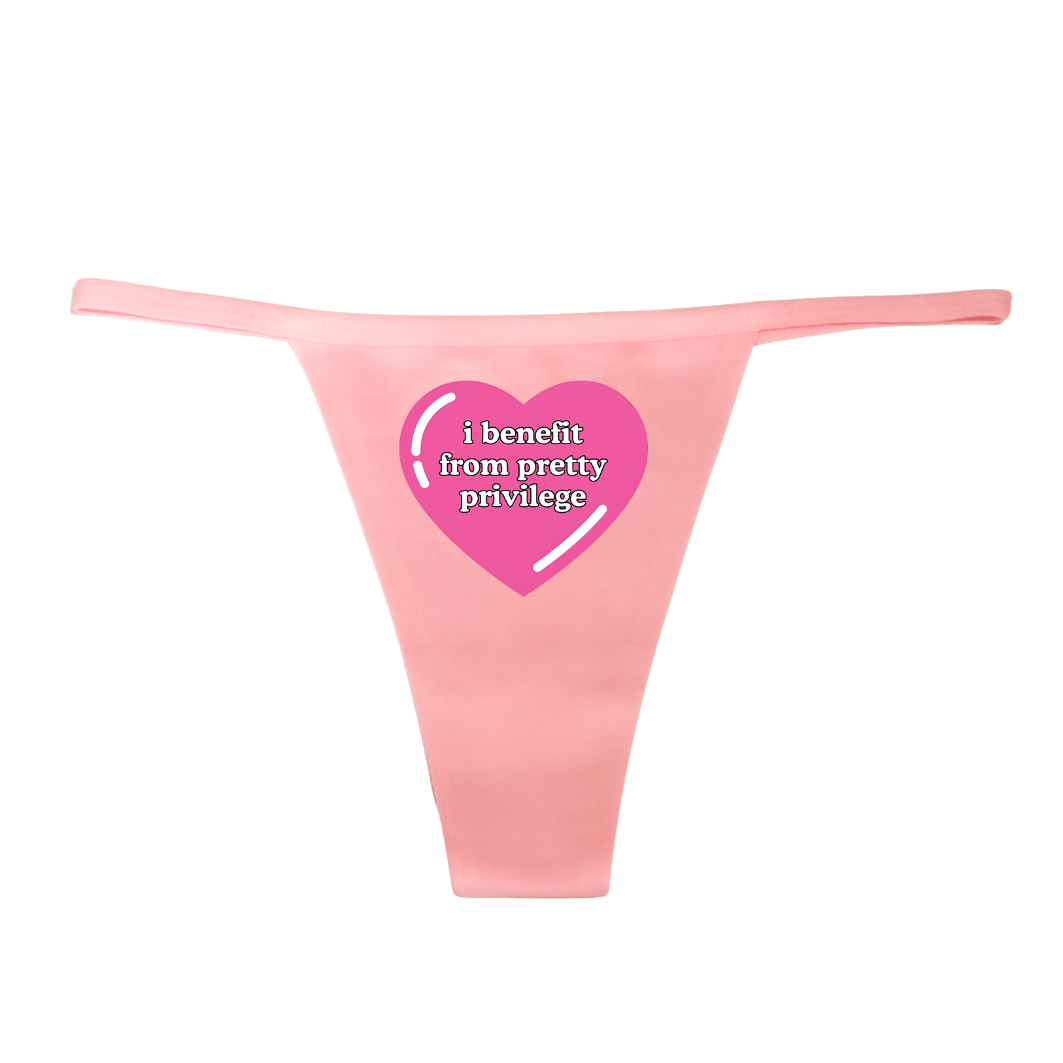 "I Benefit From Pretty Privilege" G-String