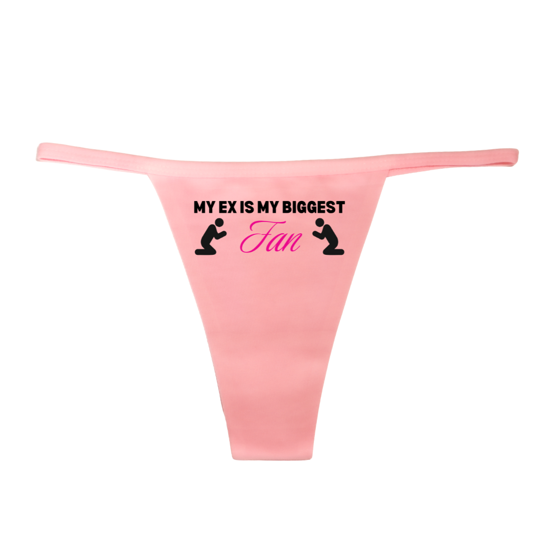 "My Ex is my Biggest Fan" G-String