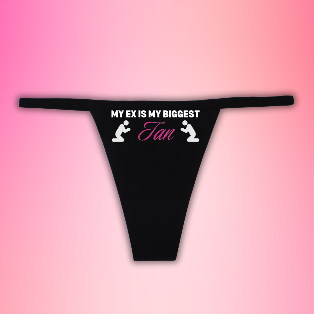 "My Ex is my Biggest Fan" G-String