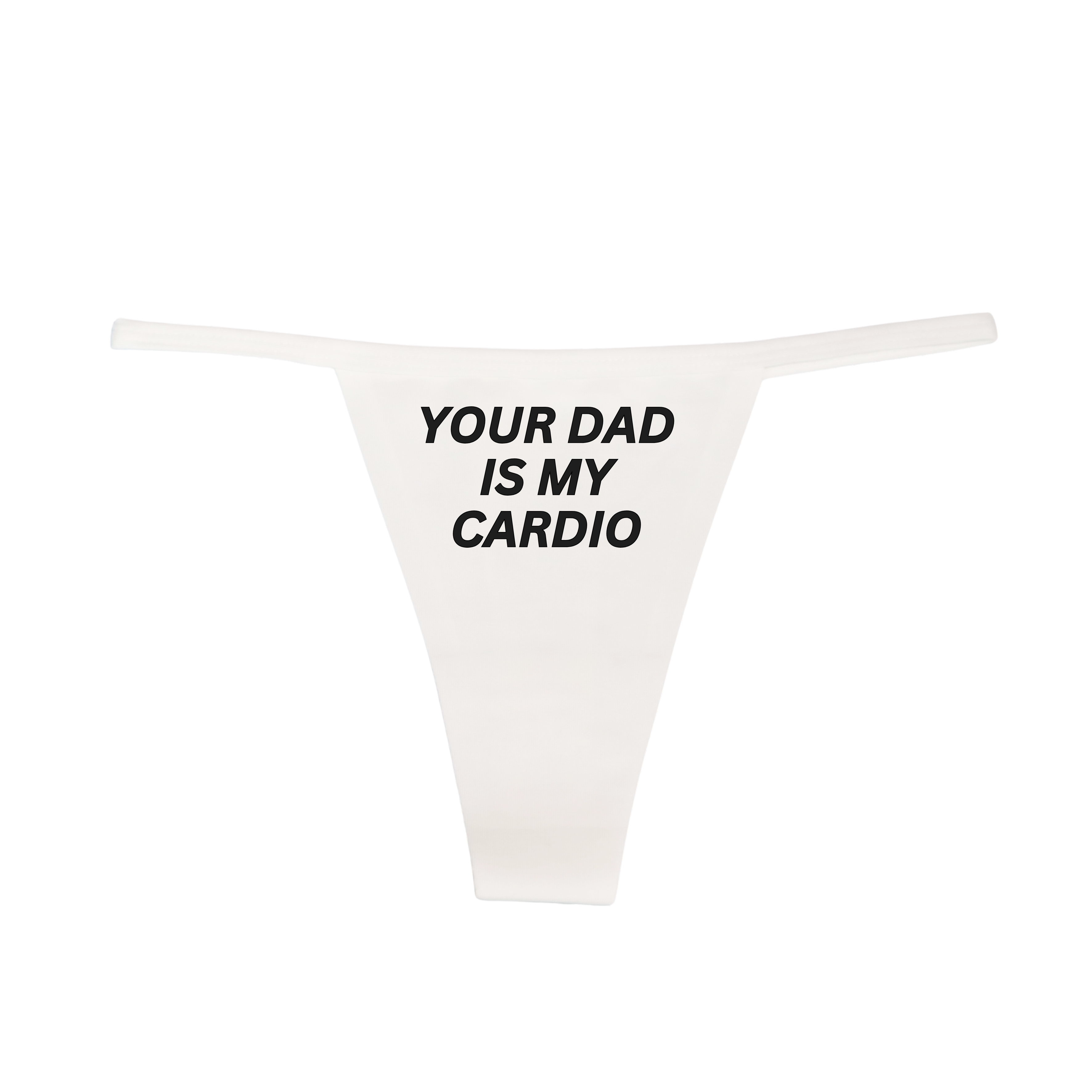 "Your Dad is my Cardio" G-String
