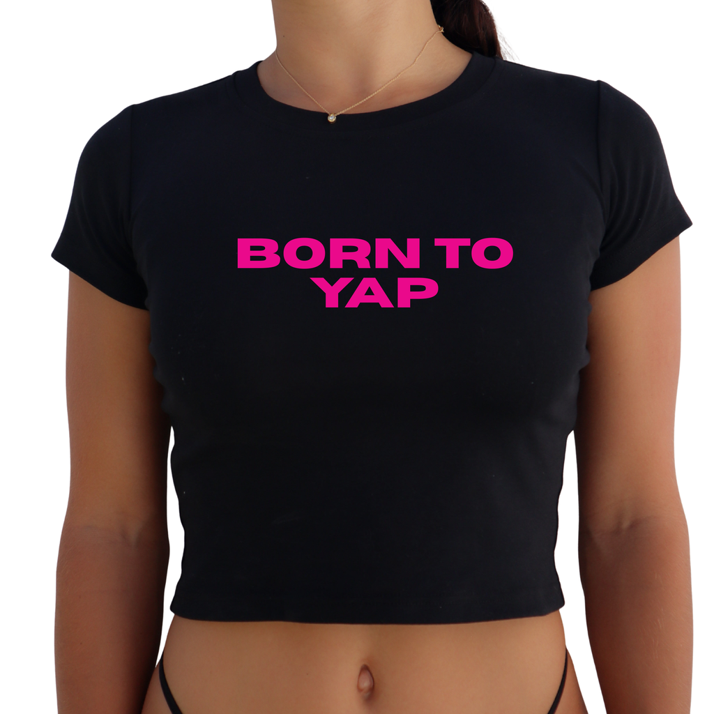 "Born To Yap" Y2K Baby Tee