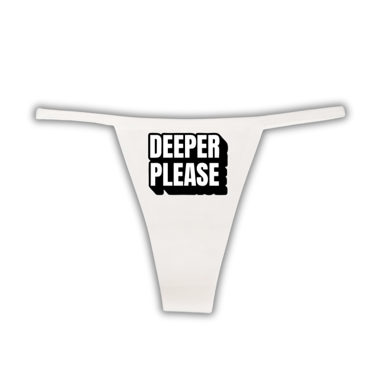 "Deeper Please" G-String