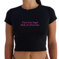 "Face of an Angel Body of a P Star" Y2K Baby Tee