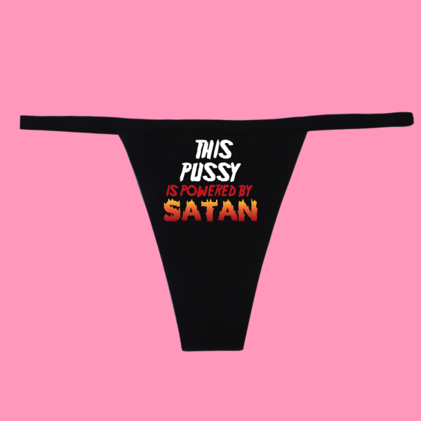 "This P*ssy is Powered by Satan" G-String