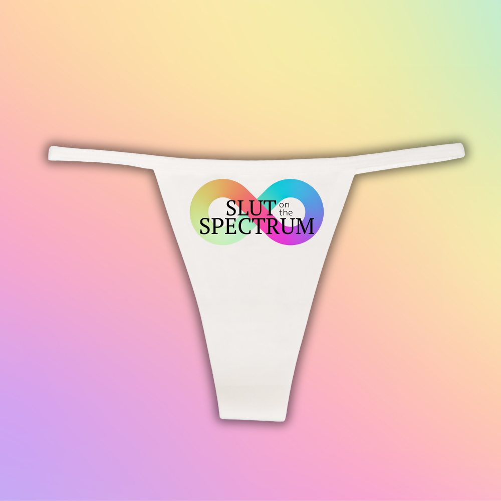 "Slut on the Spectrum" G-String