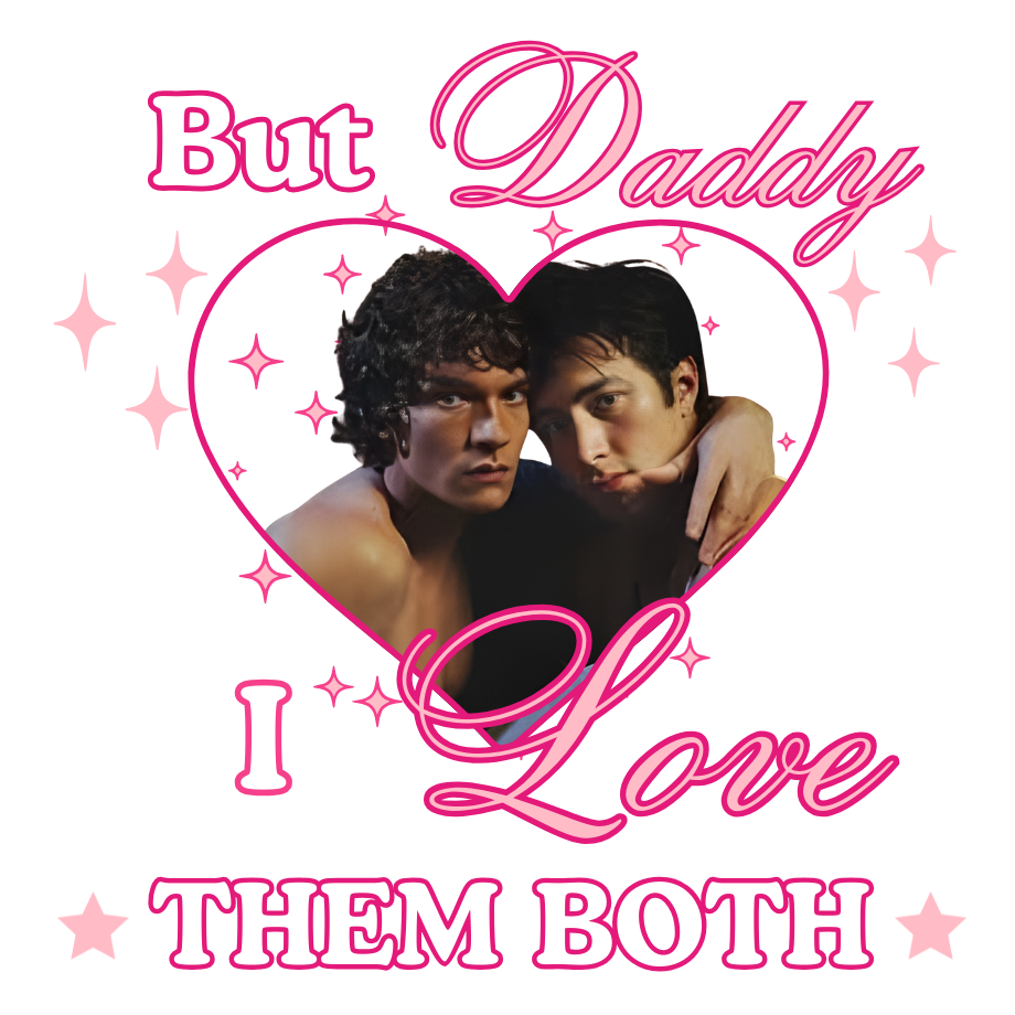 Two people in a heart shape with text 'But Daddy I Love Them Both' on a pink background