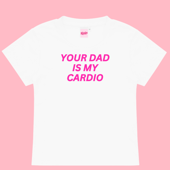 "Your Dad is my Cardio" Y2K Baby Tee